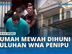 Rumah-Mewah-Dihuni-Puluhan-WNA-Penipu-Jaringan-Internasional-Digerebek-Polisi.jpg
