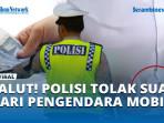 SALUT-POLISI-TOLAK-SUAP-DARI-PENGENDARA-MOBIL.jpg