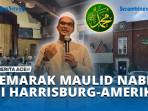 SEMARAK-MAULID-NABI-DI-HARRISBURG-AMERIKA.jpg