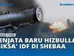 Senjata-Baru-Hizbullah-Siksa-Tentara-Israel-di-Perbatasan-Shebaa-Rudal-Berpeledak-120-Kg.jpg
