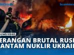 Serangan-Brutal-Rusia-Hantam-Gardu-Induk-Nuklir-Ukraina.jpg