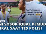 Sosok-Pemuda-Viral-Pakai-Kaus-Sobek-Saat-Tes-Masuk-Polisi-Iqbal-Ungkap-Alasannya.jpg