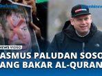 Sosok-Rasmus-Paludan-Pria-Pembakar-Al-Quran-di-Swedia-yang-Kini-Banjir-Kecaman.jpg