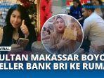 Sultan-Makassar-Boyong-Teller-Bank-Beserta-Bosnya-ke-Rumah-untuk-Melakukan-Penyetoran-Uang.jpg