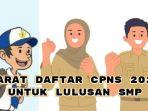 Syarat-Daftar-CPNS-2024-untuk-Lulusan-SMP-Bisa-Daftar-Lewat-Jalur-Khusus.jpg