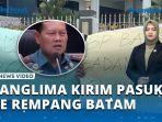 TEGAS-Panglima-TNI-Siap-Kirimkan-Pasukan-Atasi-Kisruh-Demo-Rempang-di-BP-Batam.jpg