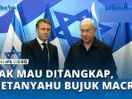 Tak-Mau-Ditangkap-Netanyahu-Bujuk-Macron-agar-Blokir-Surat-Perintah-ICC.jpg