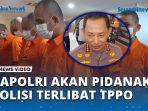 Tegas-Kapolri-Akan-Pidanakan-Aipda-M-Polisi-yang-Terlibat-Jual-Beli-Ginjal.jpg