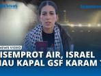 Terekam-Kamera-Militer-Israel-Semburkan-Air-ke-Kapal-Global-Sumud.jpg