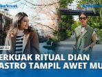 Terkuak-Ritual-Cantik-Dian-Sastro-Tampil-Awet-Muda-Ternyata-Suka-Lakukan-Ini-Sejak-Muda.jpg