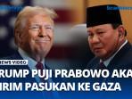 Trump-Kembali-Puji-Prabowo-Apresiasi-Rencana-Pengiriman-Pasukan-ke-Gaza-Pemimpin-yang-Luar-Biasa.jpg