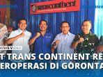 VIDEO-PT-Trans-Continent-Resmi-Beroperasi-di-Gorontalo.jpg