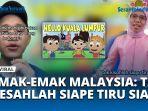 VIRAL-Lagu-Halo-Halo-Bandung-Dijiplak-Emak-Emak-Malaysia-Tak-Kesah-Lah-Siape-Tiru-Siape.jpg