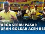 Warga-Serbu-Pasar-Murah-Golkar-Aceh-Besar-Gelontorkan-Dua-Paket-Sembako.jpg