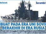 fakta-kapal-perang-moskva-milik-rusia-dibuat-di-era-perang-dingin-soviet-dan-berakhir-di-era-rusia.jpg