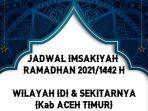jadwal-imsakiyah-puasa-ramadhan-20211442-h-untuk-wilayah-idi-dan-sekitarnya.jpg