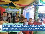 VIDEO - Pejabat Agara dan Bank Aceh Berikan Sawer "Artis Cilik" Saat Penampilan Tarian Tor-tor Batak