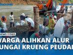 warga-gotong-royong-alihkan-alur-sungai-krueng-peudada.jpg