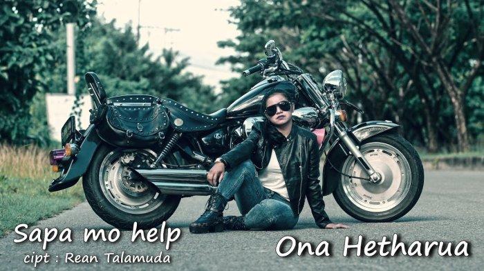 Chord Lagu Ambon Sapa Mo Help - Ona Hetharua: Jujur Beta Seng Tarima Se Mau Pigi deng Dia