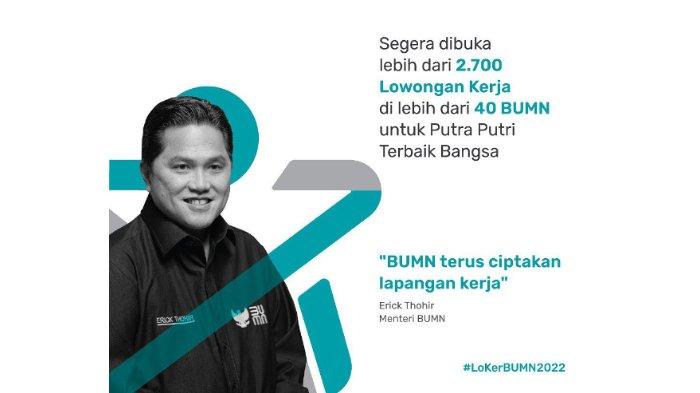Rekrutmen Bersama BUMN 2022, Erick Thohir Bakal Buka 2.700 Lowongan Kerja di 40 BUMN