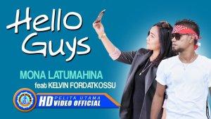 Hello-Guys-Mona-Latumahina-feat-Kelvin-Fordatkossu.jpg