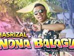 Nona-Balagu-yang-dinyanyikan-oleh-Hasrizal.jpg