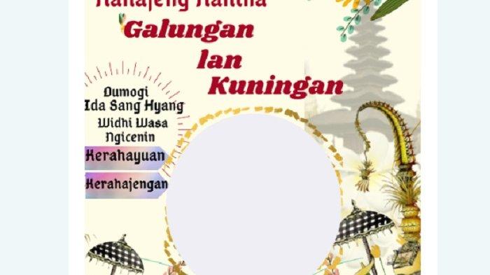 25 Link Twibbon Hari Raya Galungan dan Kuningan 2023 Terbaru, Download Sekarang Yuk!