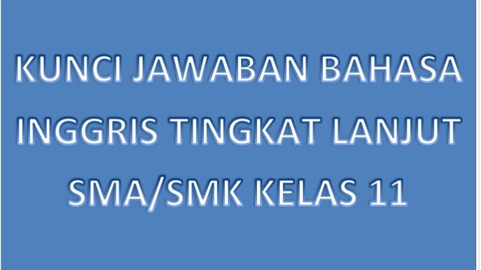 Kunci Jawaban Bahasa Inggris Tingkat Lanjut Kelas 11 Halaman 4 5, Reading: Activity 2