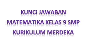 Kunci-Jawaban-Matematika-Kelas-9-SMP-Kurikulum-Merdeka.jpg