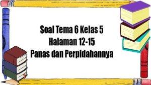 Kunci-Jawaban-Tema-6-Kelas-5-Halaman-12-13-14-15-Buku-Tematik-Panas-dan-Perpindahannya.jpg