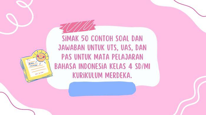 50-Soal-Latihan-dan-Jawaban-Bahasa-Indonesia-UTS-UAS-PAS-Kelas-4-SD-Kurikulum-Merdeka-Terbaru.jpg