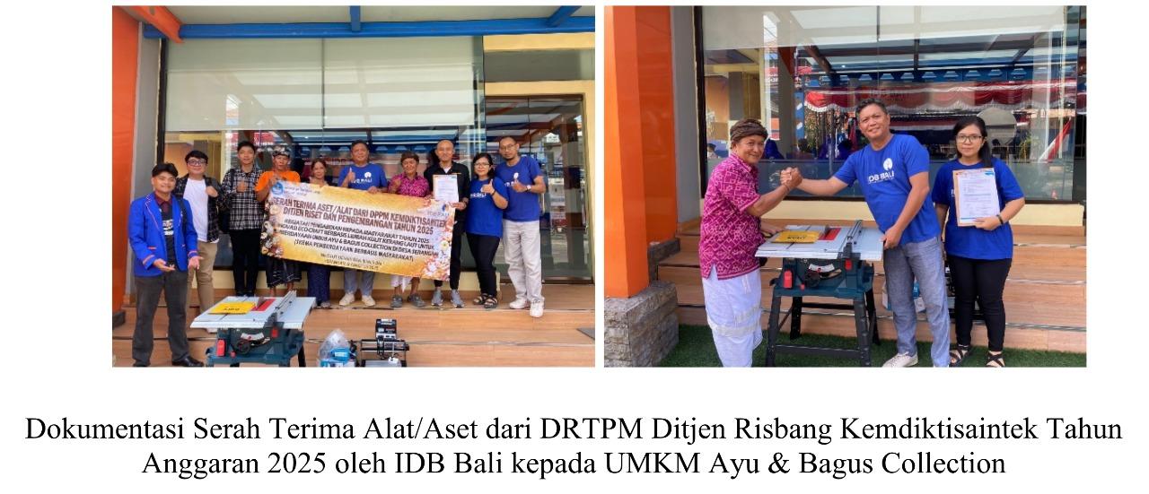 Dokumentasi Serah Terima Alat/Aset dari DRTPM Ditjen Risbang Kemdiktisaintek Tahun Anggaran 2025 oleh IDB Bali kepada UMKM Ayu & Bagus Collection