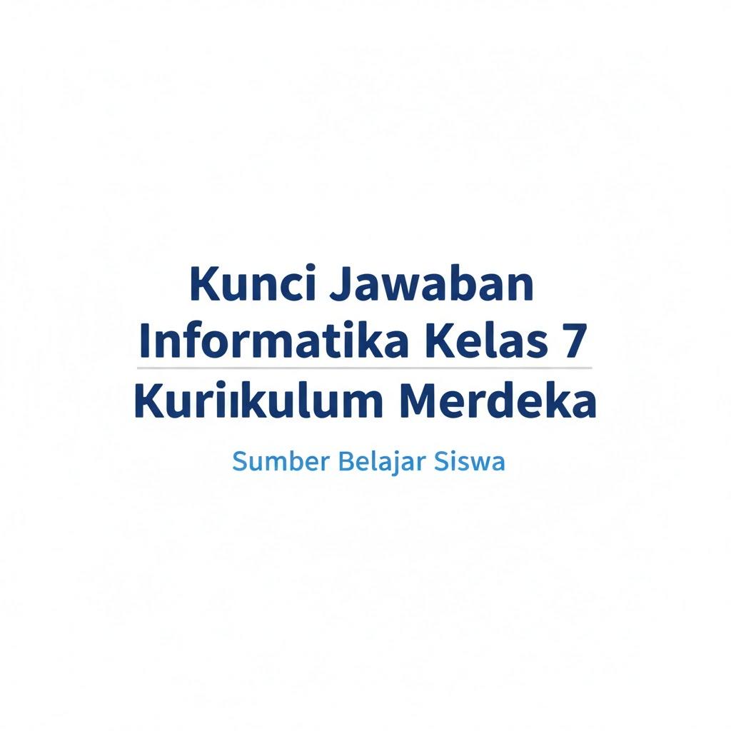 Kunci-Jawaban-Informatika-Kelas-7-Kurikulum-Merdeka.jpg