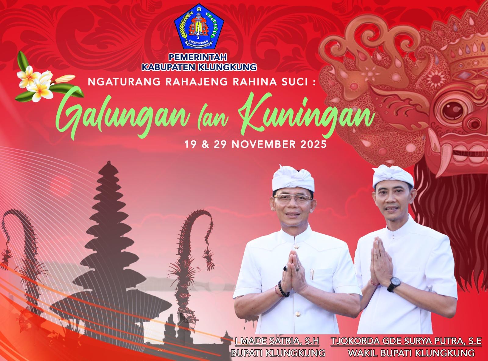 Tingkatkan Srada Bhakti Menuju Klungkung Mahottama, Pemda Ucapkan Selamat Hari Galungan dan Kuningan