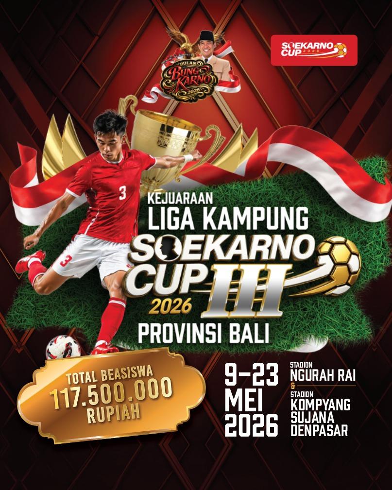 Total-Beasiswa-117-Juta-Liga-Kampung-Soekarno-Cup-III-Bali-Bergulir-Mei-2026-Simak-Penjelasannya.jpg