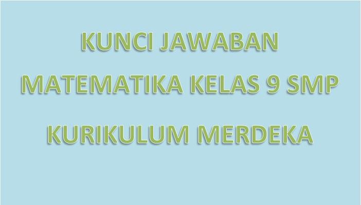 kunci-jawaban-matematika-kelas-9-kurikulum-merdeka1.jpg