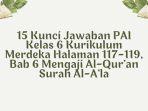 15 Kunci Jawaban PAI Kelas 6 Kurikulum Merdeka Halaman 117-119 Bab 6 Mengaji Al-Qur’an Surah Al-A‘la