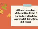 4 Kunci Jawaban Matematika Kelas 6 Kurikulum Merdeka Halaman 64-65 Latihan 2.2, Rasio