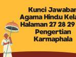 Kunci Jawaban Agama Hindu Kelas 6 Halaman 27 28 29 30, Pengertian Karmaphala