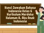 Kunci Jawaban Bahasa Indonesia Kelas 6 Kurikulum Merdeka Halaman 8, Aku Anak Indonesia