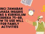 Kunci Jawaban Bahasa Inggris Kelas 6 Kurikulum Merdeka 75-88, How to Use Will for Family Activities