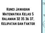 Kunci Jawaban Matematika Kelas 5 Halaman 32 35 36 37, Kelipatan dan Faktor