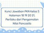 Kunci Jawaban PKN Kelas 5 Halaman 18 19 20 21, Perilaku dari Pengamalan Nilai Pancasila