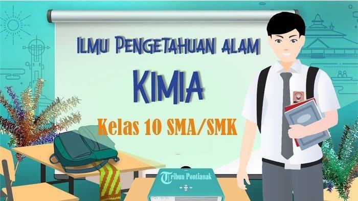 20 Soal Kimia SAS Kenaikan Kelas Kelas 10 SMA/SMK Tahun 2024 Lengkap dengan Kunci Jawaban