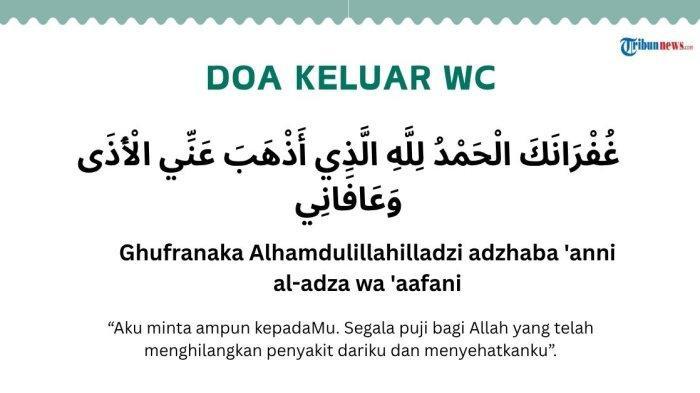 DOA KELUAR WC - Doa keluar WC dibaca ketika hendak melangkah keluar dari kamar mandi. Sebelum itu, dianjurkan membaca doa masuk kamar mandi dan beristinja'. Gambar dibuat di Canva, Selasa (15/7/2025).