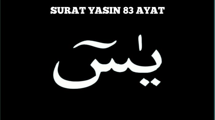 Lengkap Bacaan Surat Yasin Full 83 Ayat, Bahas Indonesia, Arab dan Terjemahannya