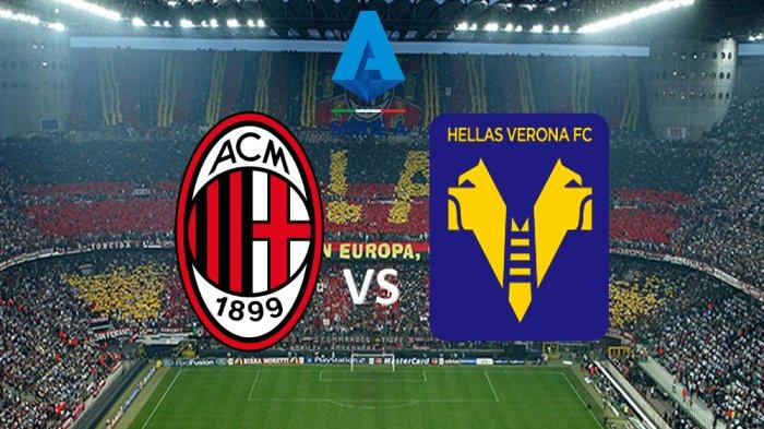 LINK LIVE Streaming AC Milan vs Verona Liga Italia Malam Ini, Prediksi Skor, Head to Head, Line Up