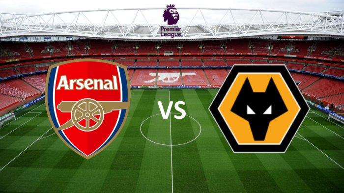 LINK LIVE Streaming Arsenal vs Wolves di Liga Inggris Jam 10 Malam Ini, Line Up dan Prediksi Skor