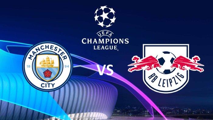 LINK LIVE Streaming Man City v Leipzig Liga Champions Malam Ini, H2H, Line Up dan Prediksi Skor