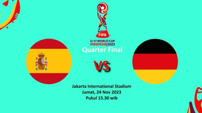 LINK LIVE Streaming Spanyol vs Jerman di Perempat Final Piala Dunia U17, Line Up dan Prediksi Skor